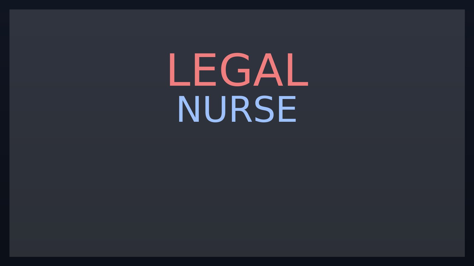 Legal Nurse Consulting